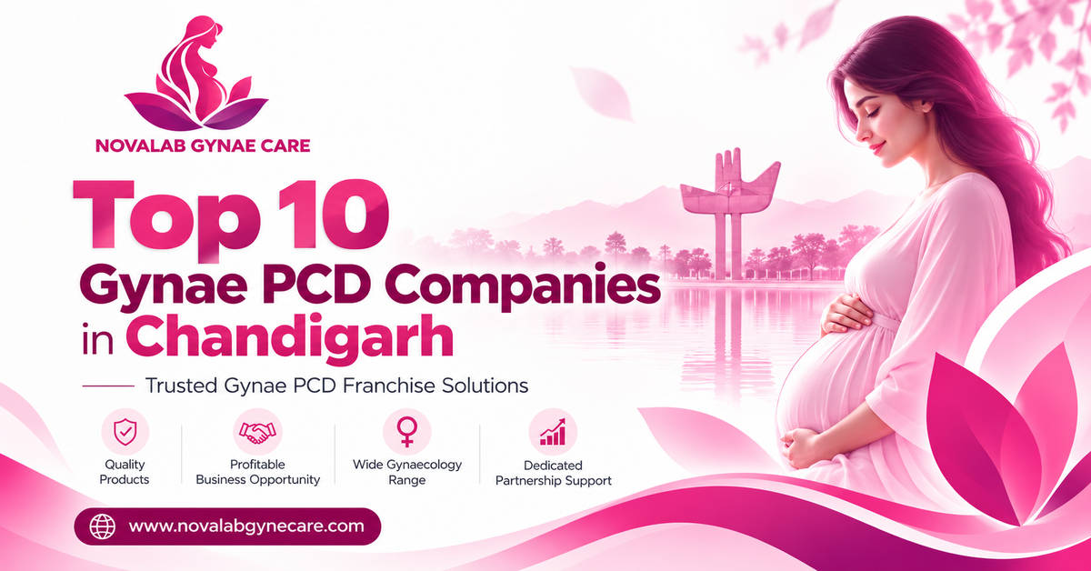 Top 10 Gynae PCD Companies in Chandigarh featuring Novalab Gynae Care, offering quality gynaecology products and pharma franchise opportunities.