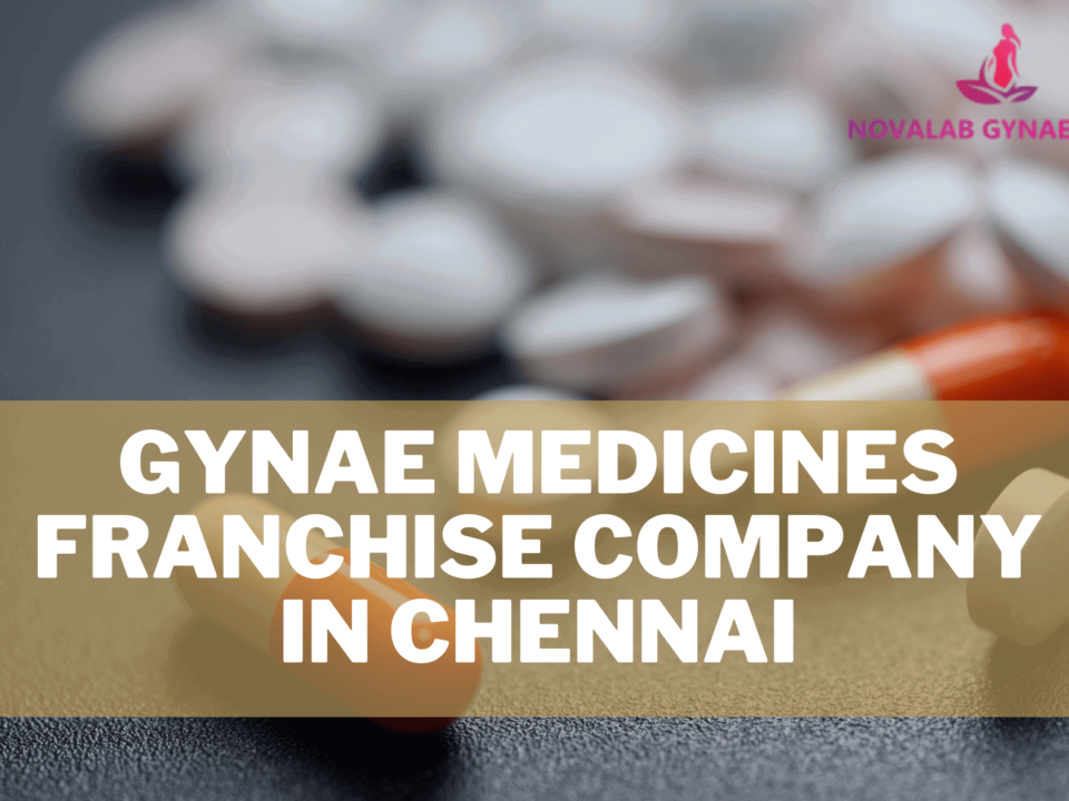 Gynae Medicines Franchise Company in Chennai