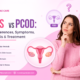 PCOS vs PCOD: Key Differences, Symptoms, Diagnosis & Treatment